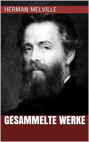 Cover of the book Herman Melville - Gesammelte Werke by Robert Louis Stevenson