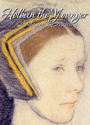 Book cover of Holbein the Younger: 100 Master's Drawings