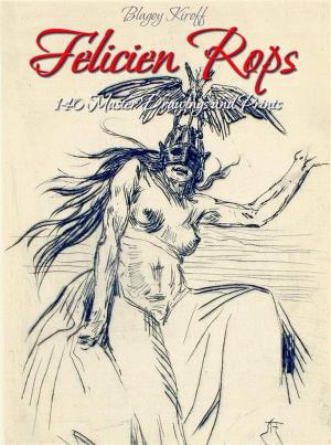 Book cover of Felicien Rops: 140 Master Drawings and Prints