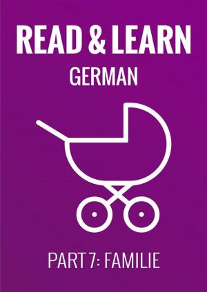 Cover of Read & Learn German - Deutsch lernen - Part 7: Familie