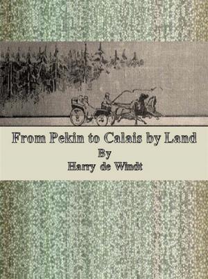 Cover of the book From Pekin to Calais by Land by Max Brand