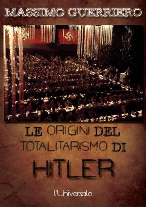 Cover of the book Le origini del totalitarismo di Hitler by Khaled Elkhayri
