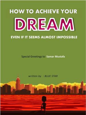 Book cover of ?? How to achieve your dream even if it seems almost impossible