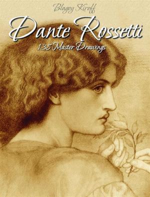 Book cover of Dante Rossetti: 138 Master Drawings