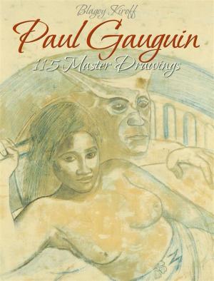 Book cover of Paul Gauguin: 115 Master Drawings