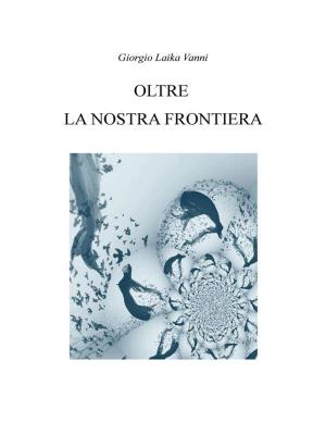 Book cover of Oltre la nostra frontiera
