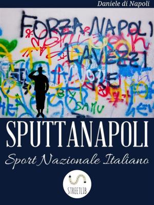 Cover of the book Sputtanapoli Sport Nazionale Italiano by Michael Corso