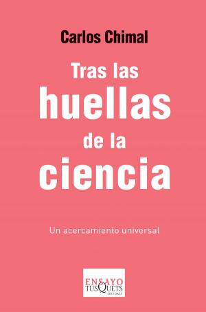 Cover of the book Tras las huellas de la ciencia by José Manuel Caballero Bonald