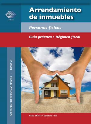 Cover of the book Arrendamiento de inmuebles by José Pérez Chávez, Raymudo Fol Olguín