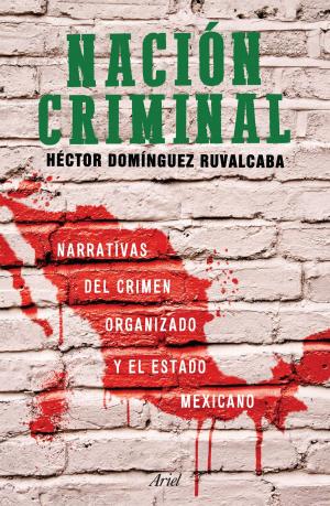 Cover of the book Nación criminal by Gina Spadafori, Paul D. Pion
