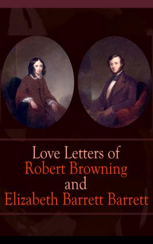 Book cover of Love Letters of Robert Browning and Elizabeth Barrett Barrett