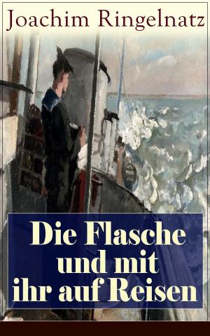 Cover of the book Die Flasche und mit ihr auf Reisen by William Shakespeare, Sidney  Lee