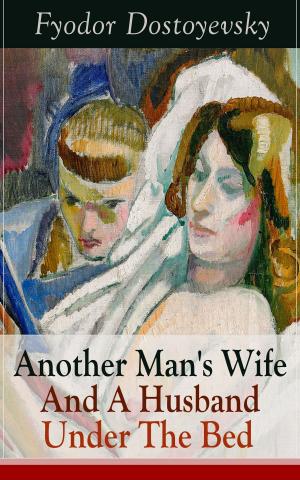 Book cover of Another Man's Wife And A Husband Under The Bed