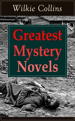 Book cover of Greatest Mystery Novels of Wilkie Collins
