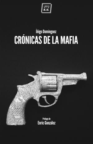 Cover of the book Crónicas de la mafia by June Fernández