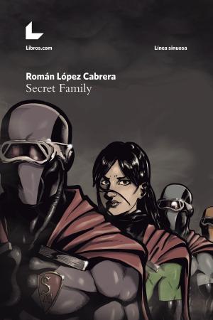 Cover of the book Secret Family by Antonio Pampliega