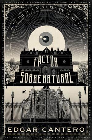 Cover of the book El factor sobrenatural by Lorenzo Silva, Gonzalo Araluce, Manuel Sánchez Corbí