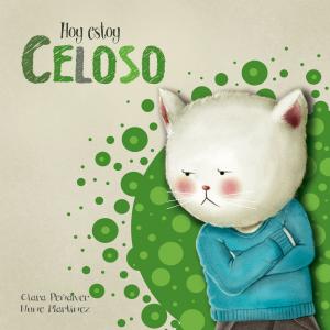 Cover of the book Hoy estoy... Celoso by César Mallorquí