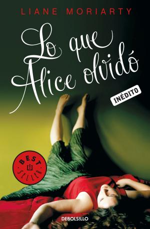 Book cover of Lo que Alice olvidó