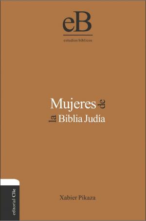 Cover of the book Mujeres de la Biblia Judía by Antonio Cruz