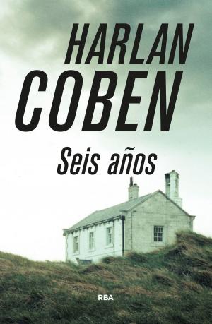 Cover of the book Seis años by Harlan Coben