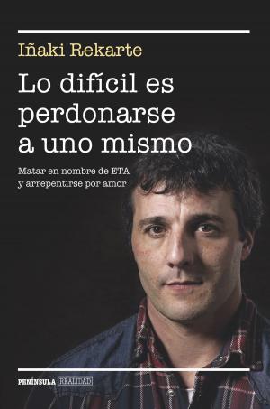 Cover of the book Lo difícil es perdonarse a uno mismo by Ignacio Martínez de Pisón