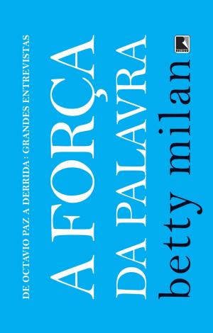 Cover of the book A força da palavra by Lya Luft