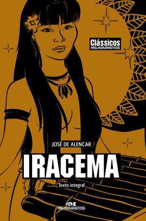 Cover of the book Iracema by Editora Melhoramentos, Marcelo de Breyne, Helena de Castro