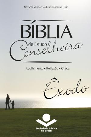Cover of the book Bíblia de Estudo Conselheira - Êxodo by Bobbie Wolgemuth, Arno Bessel, Rui Gilberto Staats, Sociedade Bíblica do Brasil