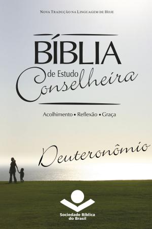 Cover of the book Bíblia de Estudo Conselheira - Deuteronômio by Sociedade Bíblica do Brasil