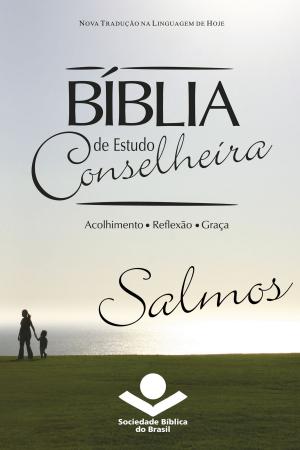 Cover of the book Bíblia de Estudo Conselheira - Salmos by Eleny Vassão de Paula Aitken, Sociedade Bíblica do Brasil