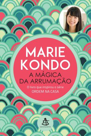 Cover of the book A mágica da arrumação by Gustavo Cerbasi