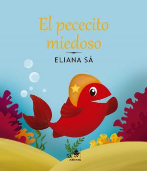 Cover of the book El pececito miedoso by Eliana Sá