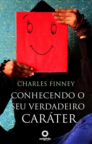 Cover of the book Conhecendo o seu verdadeiro caráter by Charles Finney