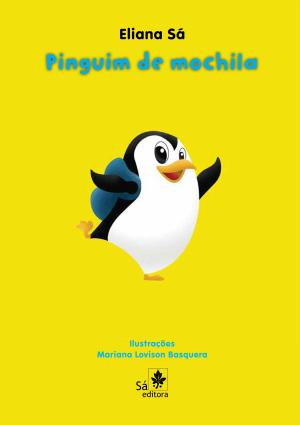 Cover of the book Pinguim de mochila by Eliana Sá