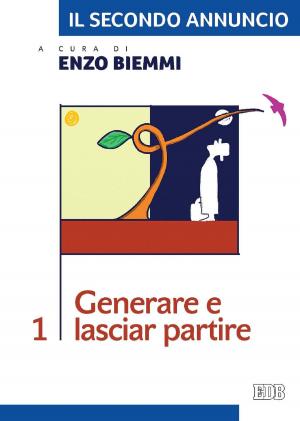 Book cover of Il secondo annuncio 1. Generare e lasciar partire