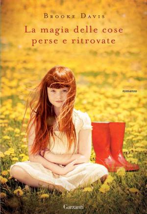 Cover of the book La magia delle cose perse e ritrovate by Valentina Cebeni