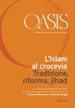 Cover of the book Oasis n. 21, L'Islam al crocevia. Tradizione, riforma, jihad by Guido Vigna