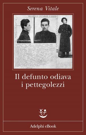 Cover of the book Il defunto odiava i pettegolezzi by Simone Weil