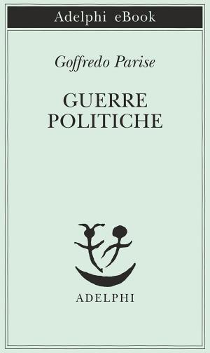 Cover of the book Guerre politiche by Arthur Schopenhauer