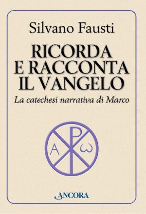 Book cover of Ricorda e racconta il Vangelo