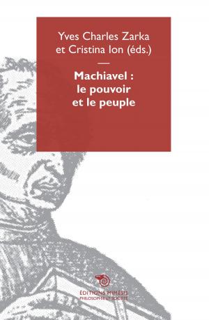 Cover of the book Machiavel : le pouvoir et le peuple by Maddalena Mazzocut-Mis, Rita Messori