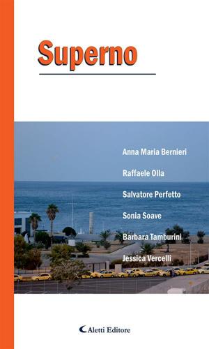 Cover of the book Superno by Barbara Regazzoni, Tommaso de Cataldo, Giacomo Curatolo, Silvia Lodi, Claudio Foresti, Lucia De Cicco