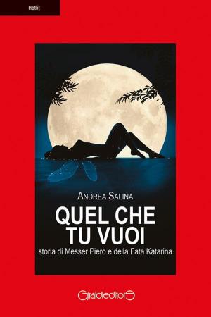 Cover of the book Quel che tu vuoi by Marina Lacey