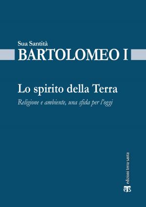 Cover of the book Lo spirito della terra by Ernesto Borghi