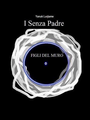 Cover of the book I senza padre by Carlo Cattaneo, Alessandro Nardone, Antonino Caffo