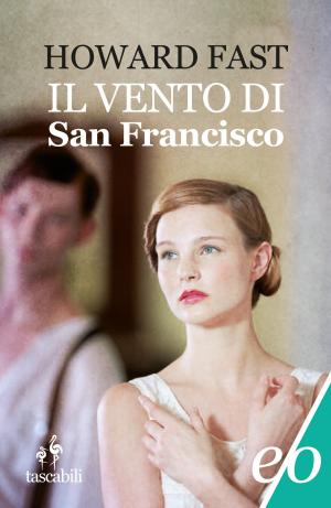 Book cover of Il vento di San Francisco
