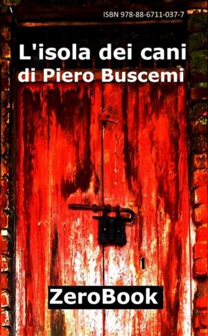 Cover of the book L'isola dei cani by Marta F. Di Stefano
