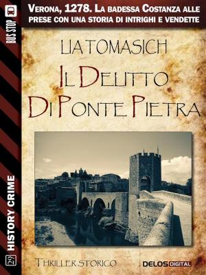 Cover of the book Il delitto di Ponte Pietra by Scilla Bonfiglioli