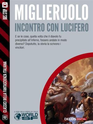 Cover of the book Incontro con Lucifero by S. A. Wolfe